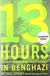 13 Hours (Signed Edition): The Inside Account of What Really Happened in Benghazi (Hardcover)