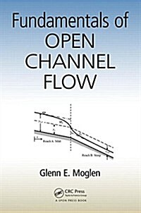 Fundamentals of Open Channel Flow (Paperback)