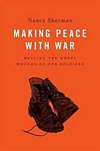 Afterwar: Healing the Moral Wounds of Our Soldiers (Hardcover)