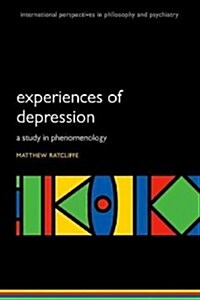 Experiences of Depression : A Study in Phenomenology (Paperback)
