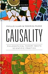 Causality : Philosophical Theory Meets Scientific Practice (Hardcover)