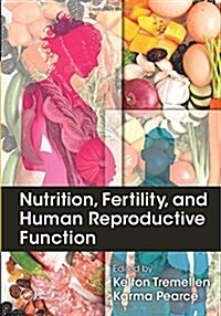 Nutrition, Fertility, and Human Reproductive Function (Hardcover)