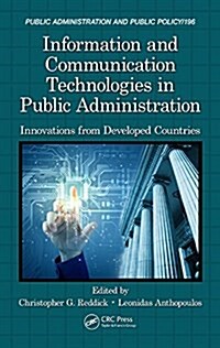 Information and Communication Technologies in Public Administration: Innovations from Developed Countries (Hardcover)