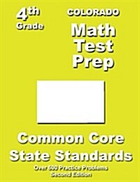Colorado 4th Grade Math Test Prep: Common Core Learning Standards (Paperback)