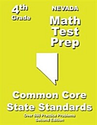 Nevada 4th Grade Math Test Prep: Common Core Learning Standards (Paperback)