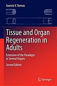Tissue and Organ Regeneration in Adults: Extension of the Paradigm to Several Organs (Hardcover, 2, 2015)