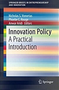 Innovation Policy: A Practical Introduction (Paperback, 2015)