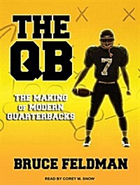 The QB: The Making of Modern Quarterbacks (Audio CD)