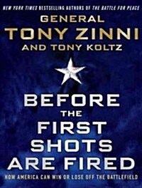 Before the First Shots Are Fired: How America Can Win or Lose Off the Battlefield (Audio CD, CD)