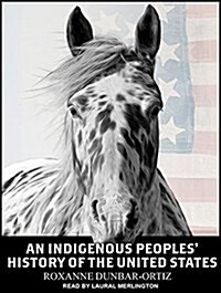 An Indigenous Peoples History of the United States (MP3 CD)