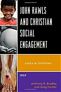 John Rawls and Christian Social Engagement: Justice as Unfairness (Hardcover)