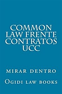 Common Law Frente Contratos Ucc: Mirar Dentro (Paperback)