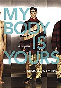 My Body Is Yours: A Memoir (Paperback)