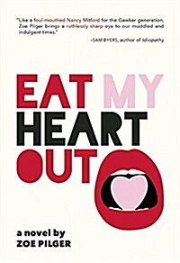 Eat My Heart Out (Paperback)
