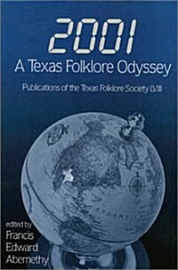 2001: A Texas Folklore Odyssey (Hardcover, New)