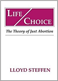 Life Choice: The Theory of Just Abortion (Paperback)