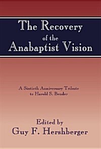 Recovery of the Anabaptist Vision (Paperback)