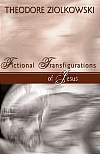 Fictional Transfigurations of Jesus (Paperback)