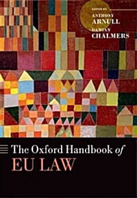 The Oxford Handbook of European Union Law (Hardcover)