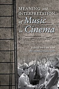 Meaning and Interpretation of Music in Cinema (Hardcover)