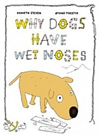 Why Dogs Have Wet Noses (Hardcover)