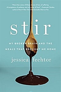 [중고] Stir: My Broken Brain and the Meals That Brought Me Home (Hardcover)