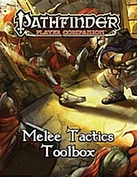 Pathfinder Player Companion: Melee Tactics Toolbox (Paperback)