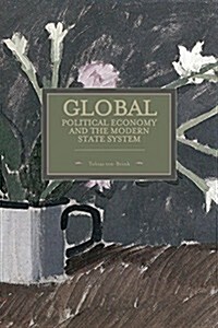 Global Political Economy and the Modern State System (Paperback)