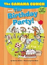 The Banana Bunch and the Birthday Party! (Hardcover)