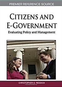 Citizens and E-Government: Evaluating Policy and Management (Hardcover)