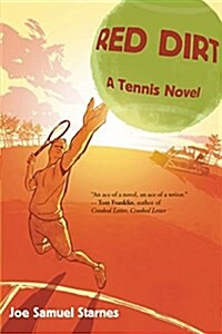 Red Dirt: A Tennis Novel (Paperback)