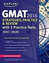 [중고] Kaplan GMAT 2016 Strategies, Practice, and Review with 2 Practice Tests: Book + Online (Paperback)