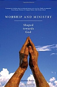 Worship and Ministry (Paperback)