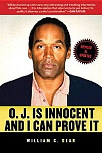 O.J. Is Innocent and I Can Prove It: The Shocking Truth about the Murders of Nicole Brown Simpson and Ron Goldman (Paperback)