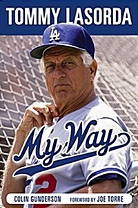 Tommy Lasorda: My Way (Hardcover)