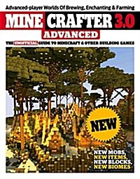 [중고] Master Builder 3.0 Advanced: Minecraft(r)(Tm) Secrets and Strategies from the Game‘s Greatest Players (Paperback)