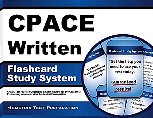 Cpace Written Flashcard Study System: Cpace Test Practice Questions & Exam Review for the California Preliminary Administrative Credential Examination (Other)