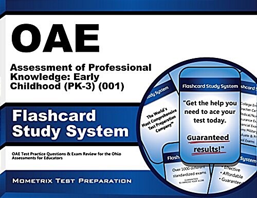 Oae Assessment of Professional Knowledge: Early Childhood (Pk-3) (001) Flashcard Study System: Oae Test Practice Questions & Exam Review for the Ohio (Other)