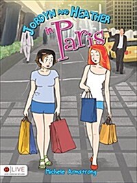 Jordyn and Heather in Paris (Paperback)