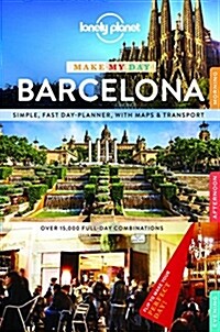 Lonely Planet Make My Day Barcelona (Spiral)