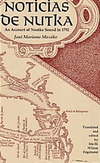 Noticias de Nutka: An Account of Nootka Sound in 1792 (Paperback, Paperback)