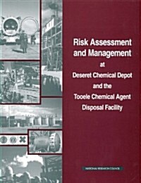 Risk Assessment and Management at Deseret Chemical Depot and the Tooele Chemical Agent Disposal Facility (Paperback)