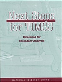Next Steps for Timss: Directions for Secondary Analysis (Paperback)