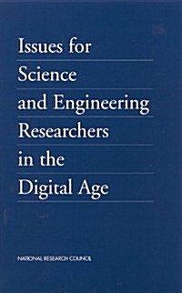 Issues for Science and Engineering Researchers in the Digital Age (Paperback)