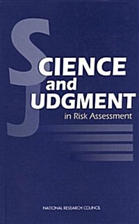 Science and Judgment in Risk Assessment (Paperback)