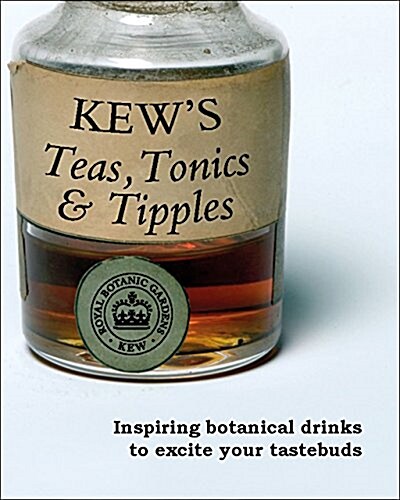 Kews Teas, Tonics and Tipples (Hardcover)