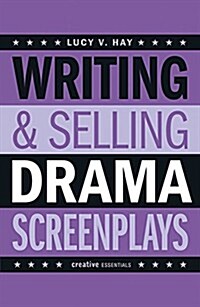 Writing and Selling Drama Screenplays (Paperback)