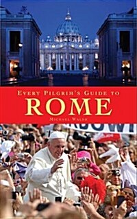 Every Pilgrims Guide to Rome (Paperback)