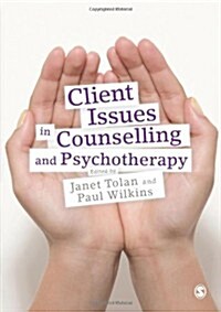Client Issues in Counselling and Psychotherapy : Person-centred Practice (Hardcover)