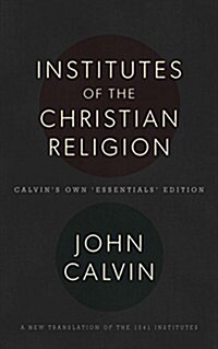Institutes of the Christian Religion (Hardcover)